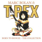 Marc Bolan & T.Rex* – Born To Boogie (The Collection) - pikkukuva 1
