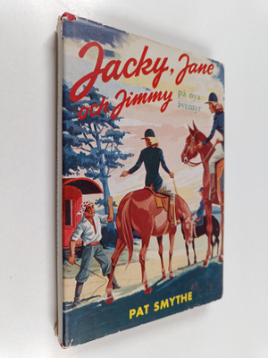 Pat Smythe : Jacky, Jane och Jimmy på nya äventyr