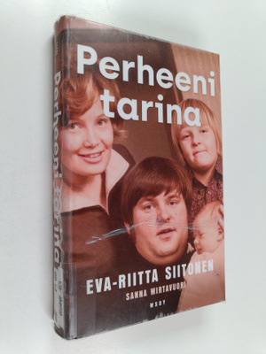 Eva-Riitta Siitonen ym. : Perheeni tarina