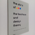 Ellen Lupton : The ABCs of : the Bauhaus and design theory - pikkukuva 1