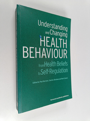 Charles Abraham ym. : Understanding and Changing Health B...
