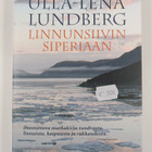 Ulla-Lena Lundberg : Linnunsiivin Siperiaan - pikkukuva 1