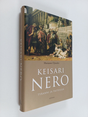 Marianne Ojanaho : Keisari Nero : tyranni ja taiteilija