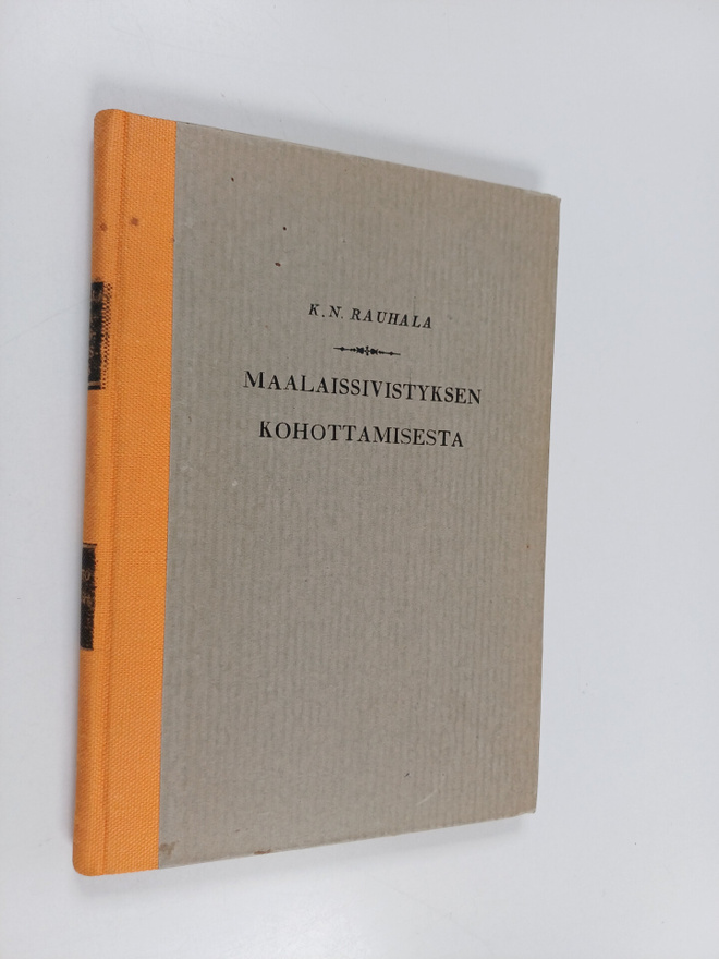 K. N. Rauhala : Maalaissivistyksen kohottamisesta