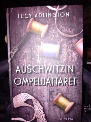 Adlington : Auschwitzin ompelijattaret ( SIS POSTIKULU  )