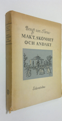 Bengt von Törne : Makt, skönhet och andakt