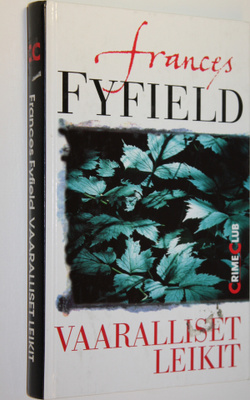 Frances Fyfield : Vaaralliset leikit