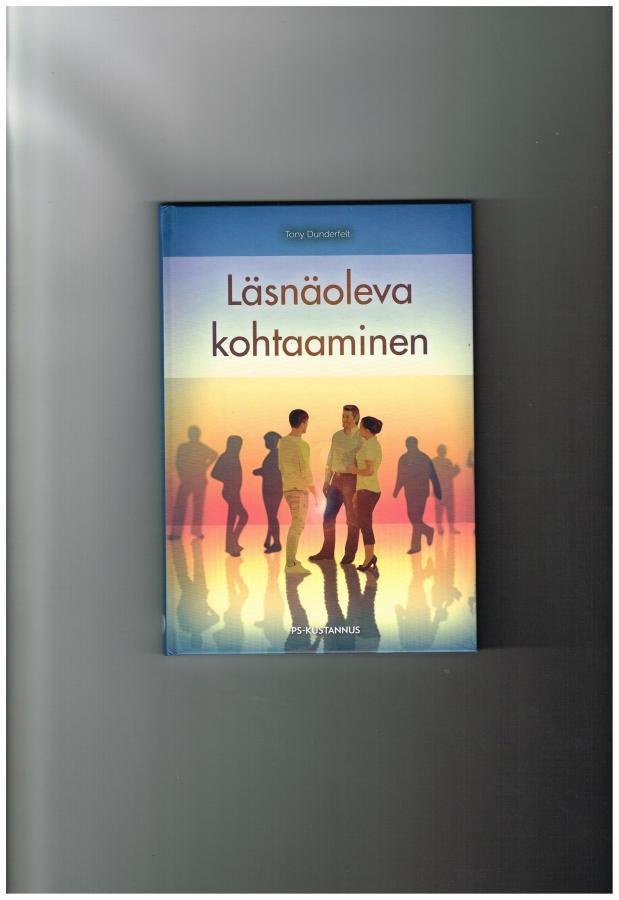 Läsnäoleva kohtaaminen - Tony Dunderfelt