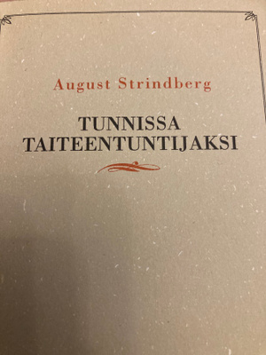 AUGUST STRINDBERG: TUNNISSA TAITEENTUNTIJAKSI