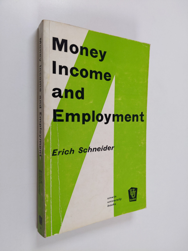 Erich Schneider : Money, income and employment