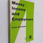 Erich Schneider : Money, income and employment - pikkukuva 1
