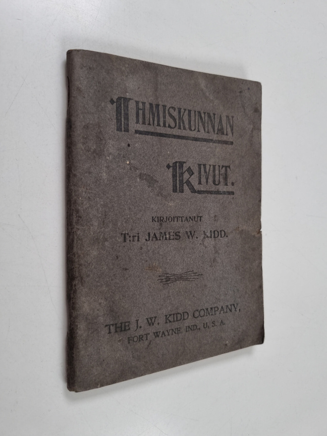 James W. Kidd : Ihmiskunnan kivut