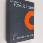Lennart Koskinen : Usko tulevaisuuteen : tulevaisuutta ei... - pikkukuva 1