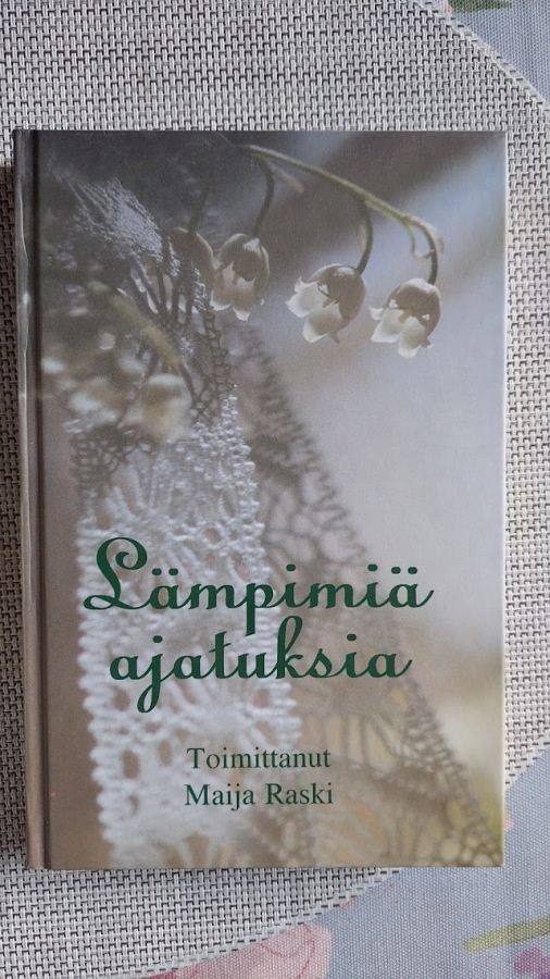 Lämpimiä ajatuksia - Toimittanut Maija Raski