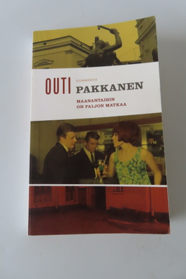 Outi Pakkanen: Maanantaihin on paljon matkaa