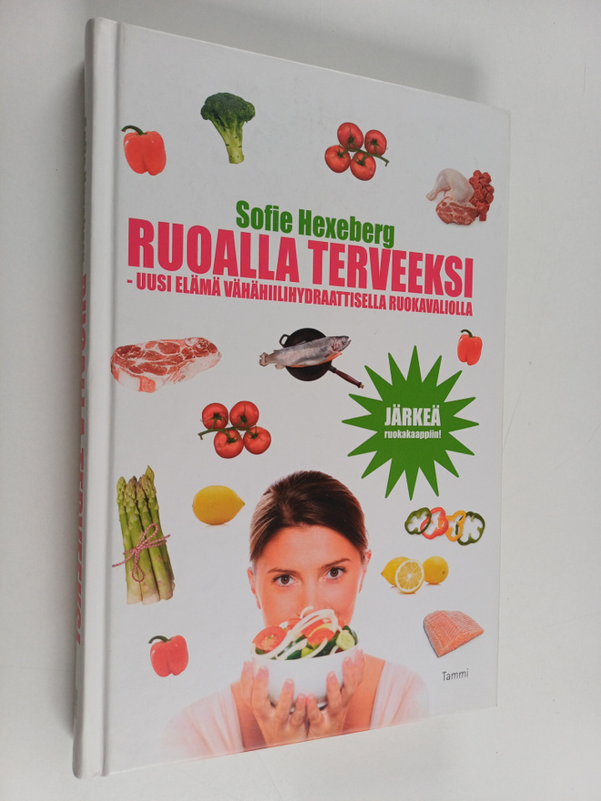Sofie Hexeberg : Ruoalla terveeksi : uusi elämä vähähiili...