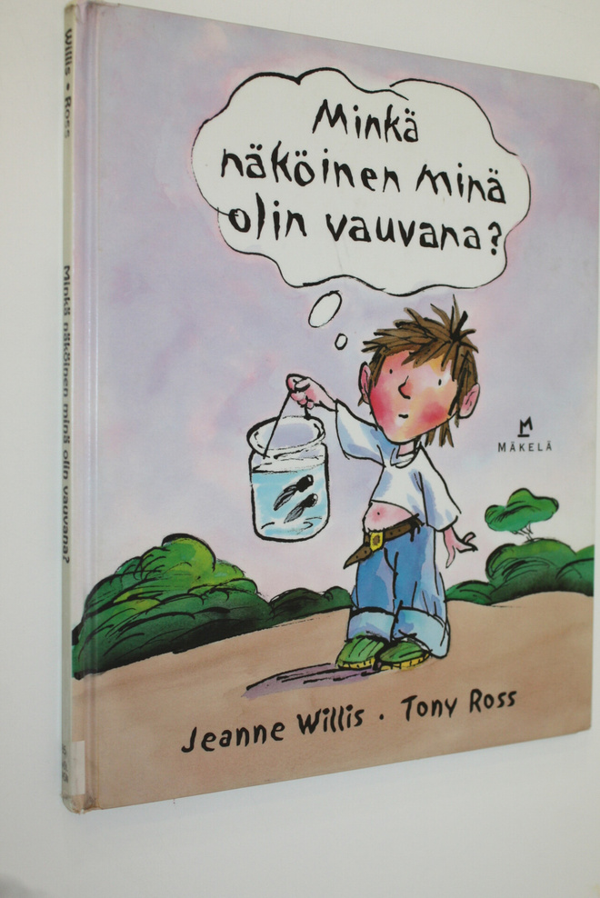 Jeanne Willis : Minkä näköinen minä olin vauvana