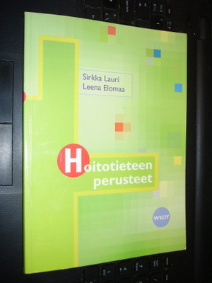 Lauri - Elomaa : Hoitotieteen perusteet ( 3.-5. p. 2007 )