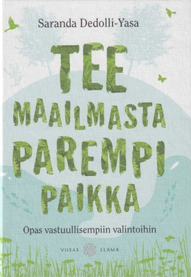 Saranda Dedolli-Yasa: Tee maailmasta parempi paikka