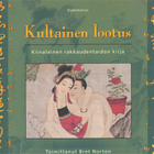 Kultainen lootus: Kiinalainen rakkaudentaidon kirja - pikkukuva 1