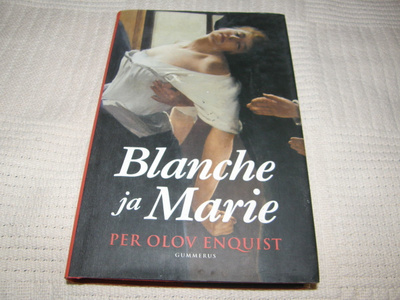 Per Olov Enquist Blanche ja Marie -sid
