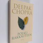 Deepak Chopra : Polku rakkauteen : miten elvytät hengen v... - pikkukuva 1