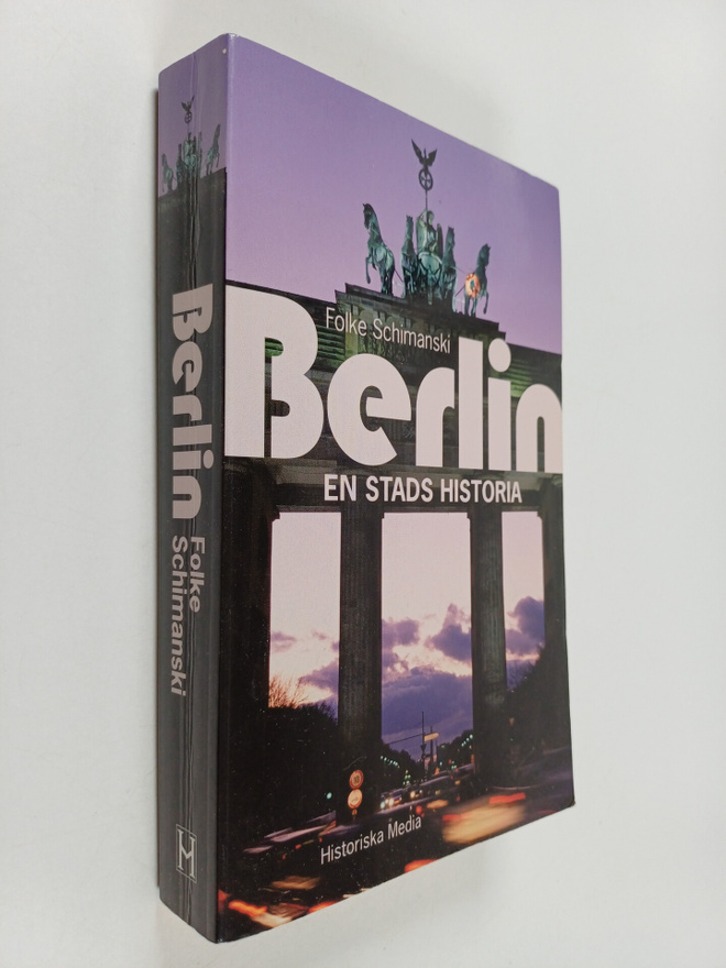 Folke Schimanski : Berlin : en stads historia