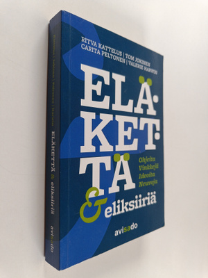 Ritva Kattelus : Eläkettä & eliksiiriä - Eläkettä ja elik...
