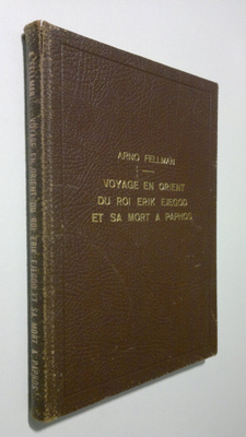 Arno Fellman : Voyage en orient du roi Erik Ejegod et sa ...