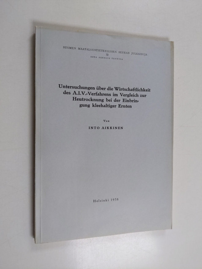 Into Aikkinen : Untersuchungen uber die Wirtschaftlichkei...