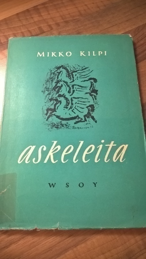 Mikko Kilpi : Askeleita : runoja (1.p.) - Wsoy 1952