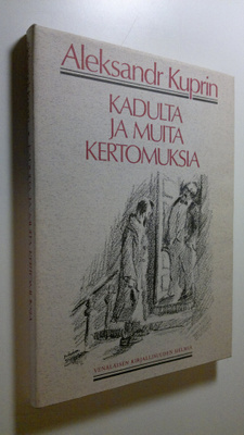 A. I. Kuprin : Kadulta ja muita kertomuksia