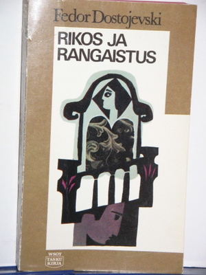 F.M. Dostojevski : RIKOS JA RANGAISTUS