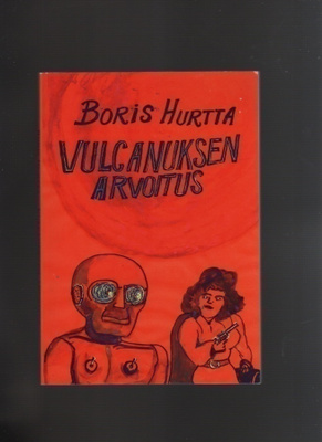 Hurtta, Boris: Vulcanuksen arvoitus, WHH 65 2010, nid, K3 +