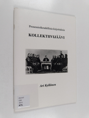 Ari Kyllönen : Kollektiivijäävi : prosessioikeudellisia k...