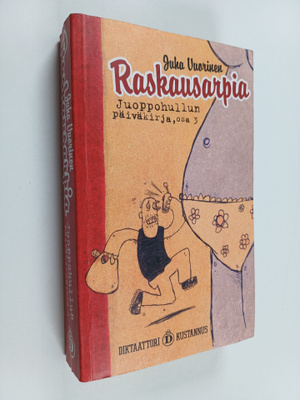 Juha Vuorinen : Juoppohullun päiväkirja Osa 3 : Raskausarpia