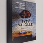 Anne Korkala : Syty valolle : opaskirja valaisinrakenteluun - pikkukuva 1