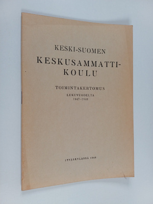 Keski-Suomen keskusammattikoulu : toimintakertomus lukuvu...