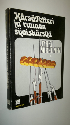 Jyrki Mikkonen : Kärsä-Petteri ja ruunan sijaiskärsijä