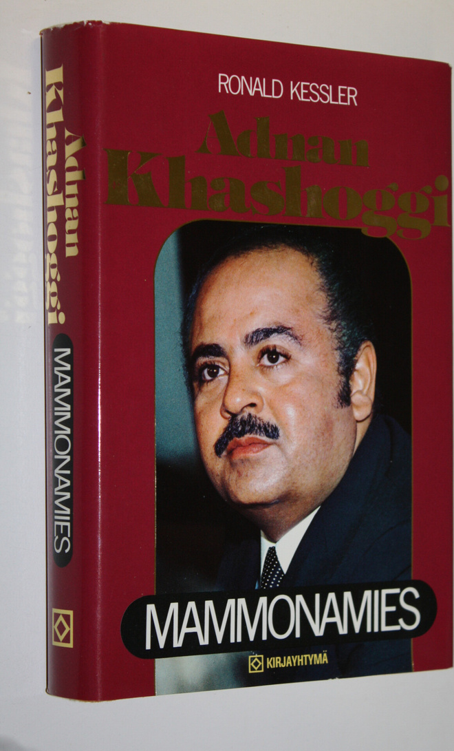 Ronald Kessler : Adnan Khashoggi : mammonamies