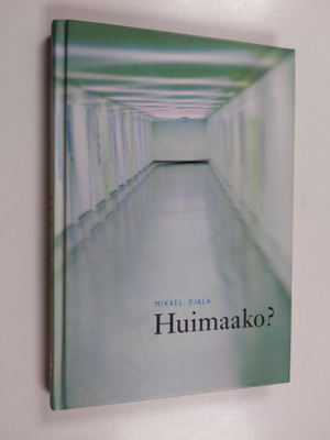 Mikael Ojala : Huimaako