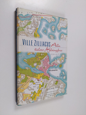 Ville Zilliacus : Alla tiders Helsingfors