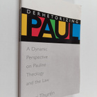 Lauri Thuren : Derhetorizing Paul : A Dynamic Perspective... - pikkukuva 1