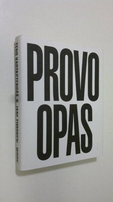 Tero ym. Kartastenpää : Provo opas : ärsyttämisen jalo taito
