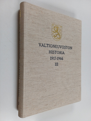 Valtioneuvoston historia 1917-1966 : 3