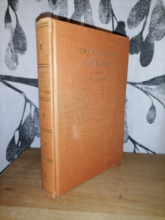 Mika Waltari - Surun ja ilon kaupunki - 1.p.1936