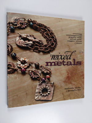 Melinda Barta : Mixed metals : creating contemporary jewe...
