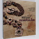 Melinda Barta : Mixed metals : creating contemporary jewe... - pikkukuva 1