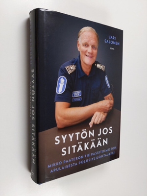 Jari Salonen : Syytön jos sitäkään : Mikko Paateron tie p...