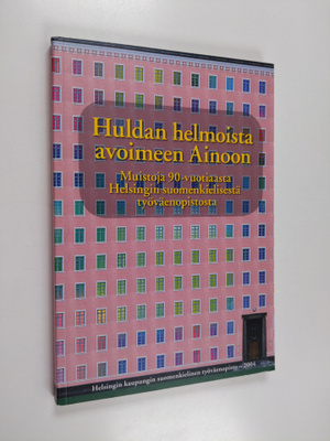 Huldan helmoista avoimeen Ainoon : muistoja 90-vuotiaasta...